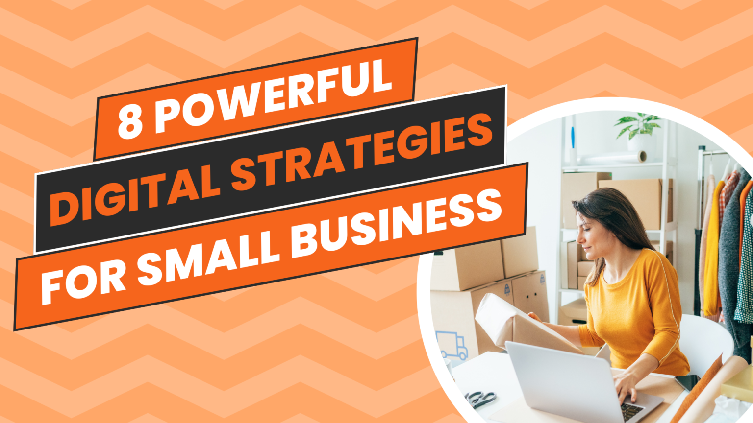 8 Digital Marketing Strategies for Small Businesses