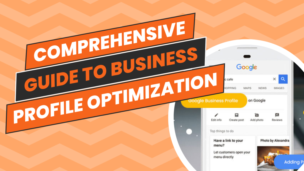 Comprehensive guide to google business profile optimization